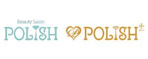 POLISH（ポリッシュ）｜POLISH ＋（ポリッシュプラス）